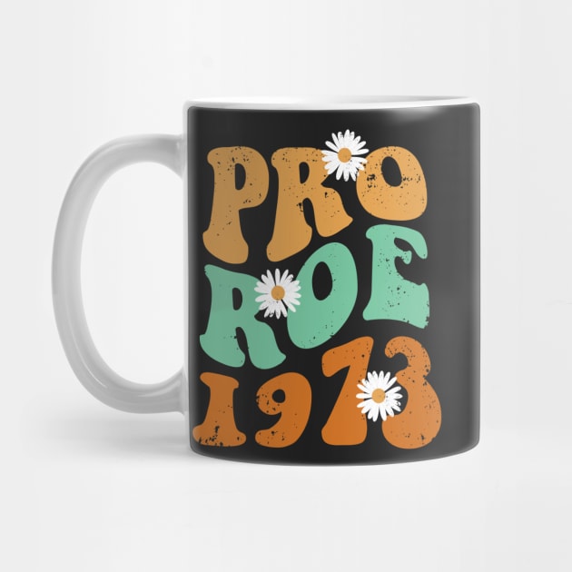 Pro Roe 1973 - Roe v Wade by ChicGraphix